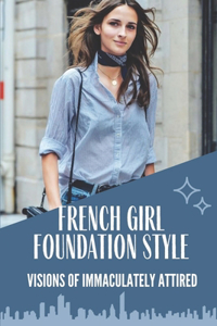 French Girl Foundation Style