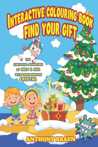 Interactive Colouring Book Find Your Gift: The Fantastic Adventure of Milo & ADA with Their Unicorn Cristal