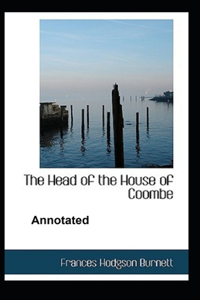 The Head of the House of Coombe Annotated