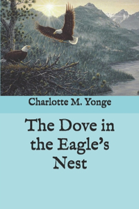 The Dove in the Eagle's Nest