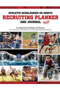 Athletic Scholarship 24-Month Recruiting Planner and Journal - Deluxe Edition