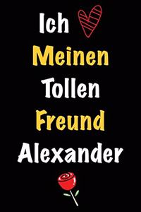 Ich Liebe Meinen Tollen Freund Alexander