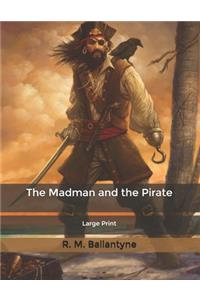 The Madman and the Pirate