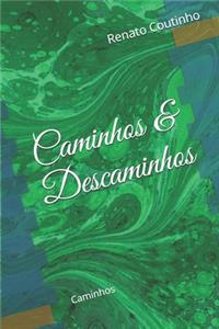 Caminhos & Descaminhos
