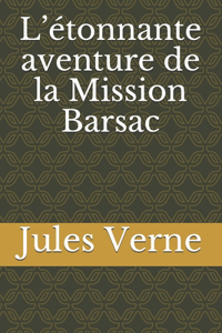 L'étonnante aventure de la Mission Barsac