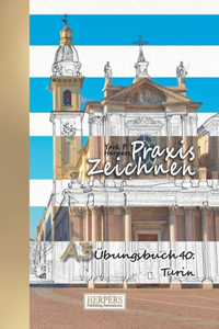 Praxis Zeichnen - A3 Übungsbuch 40