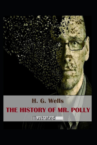 The History of Mr Polly Illustrated