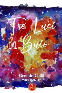 Tre luci dal buio: romanzo