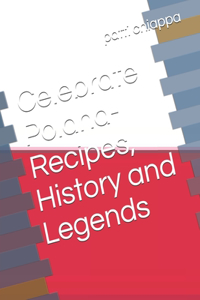 Celebrate Poland- Recipes, History and Legends