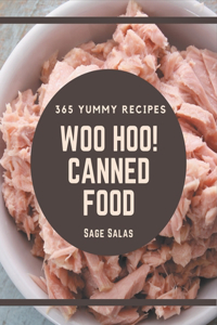 Woo Hoo! 365 Yummy Canned Food Recipes