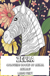 Colouring Books of Animal - Animals - Large Print - Zebra