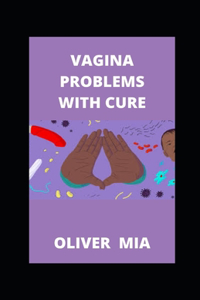 Vagina Problems With Cure
