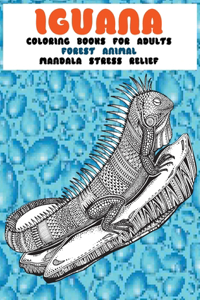 Forest Animal Coloring Books for Adults - Mandala Stress Relief - Iguana