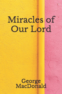 Miracles of Our Lord
