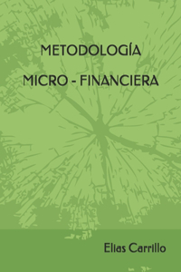 Metodología Micro - Financiera