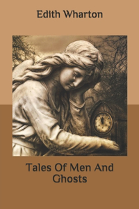 Tales Of Men And Ghosts
