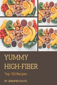 Top 150 Yummy High-Fiber Recipes