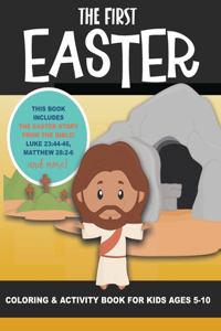 The First Easter - Coloring and Activity Book for Kids Ages 5-10