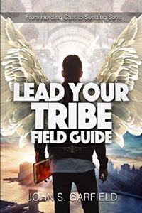 Lead Your Tribe Field Guide
