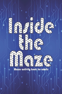 inside the maze