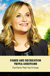 Parks and Recreation Trivia Questions