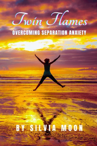How to Deal with Twin Flame Separation Anxiety