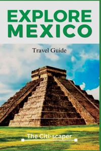 Explore Mexico