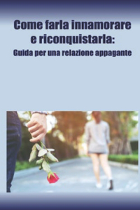 Come farla innamorare e riconquistarla