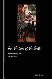 For The Love of The boots