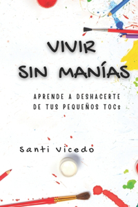 Vivir sin manías