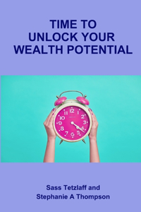 Time To Unlock Your Wealth Potential