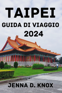 Taipei Guida Di Viaggio 2024