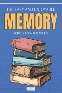 Easy and Enjoyable Adult Memory Activity Book