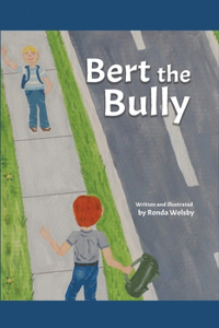 Bert the Bully