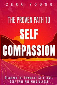 Proven Path to Self-Compassion