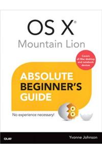OS X Mountain Lion Absolute Beginner's Guide