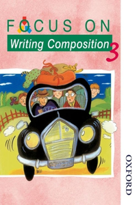 Focus on Writing Composition - Pupil Book 3