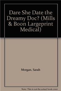 Dare She Date the Dreamy Doc?