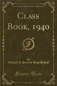 Class Book, 1940 (Classic Reprint)