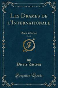 Les Drames de l'Internationale, Vol. 1