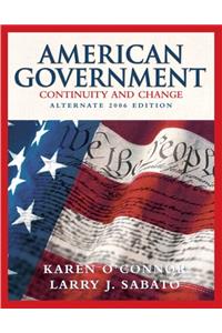 American Government: Continuity and Change, 2006 Alternate Edition