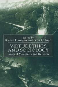 Virtue Ethics and Sociology
