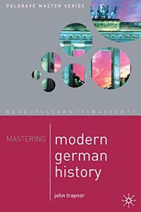 Mastering Modern German History