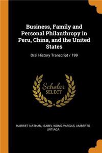 Business, Family and Personal Philanthropy in Peru, China, and the United States