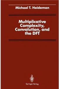 Multiplicative Complexity, Convolution, and the DFT