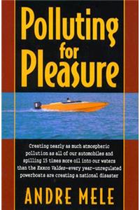 Polluting for Pleasure