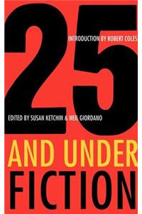 25 and Under/Fiction