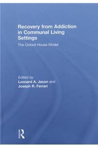 Recovery from Addiction in Communal Living Settings