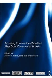 Restoring Communities Resettled After Dam Construction in Asia