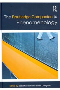 Routledge Companion to Phenomenology